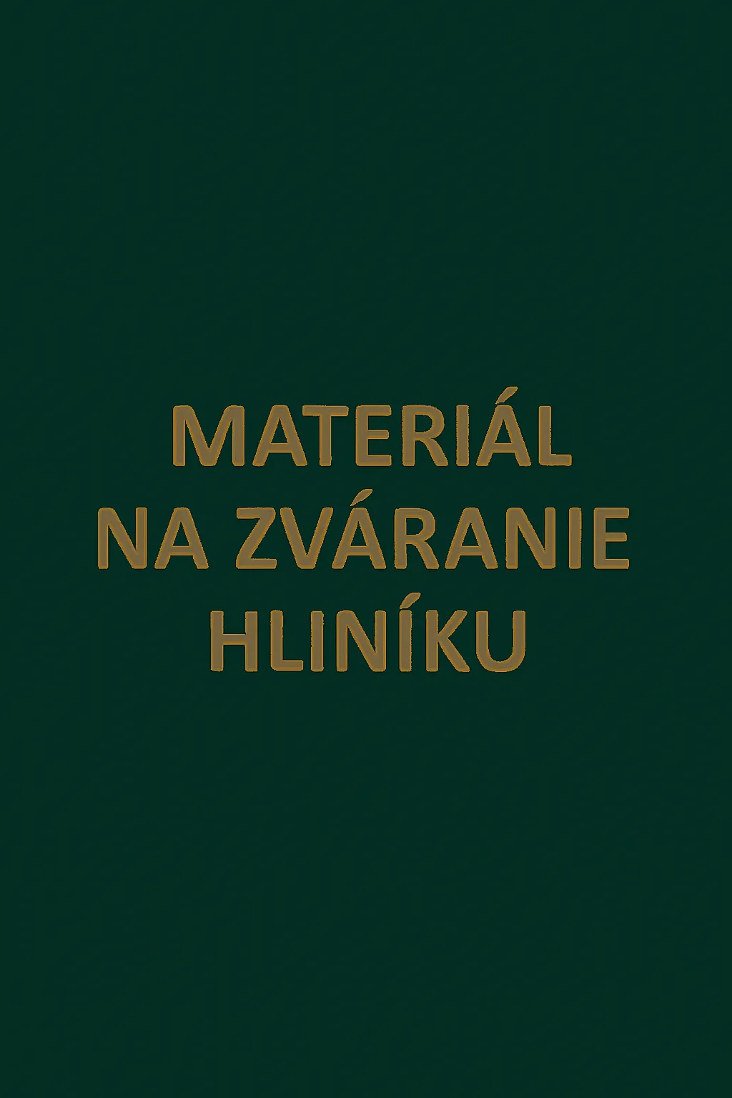 Materiál na zváranie hliníku