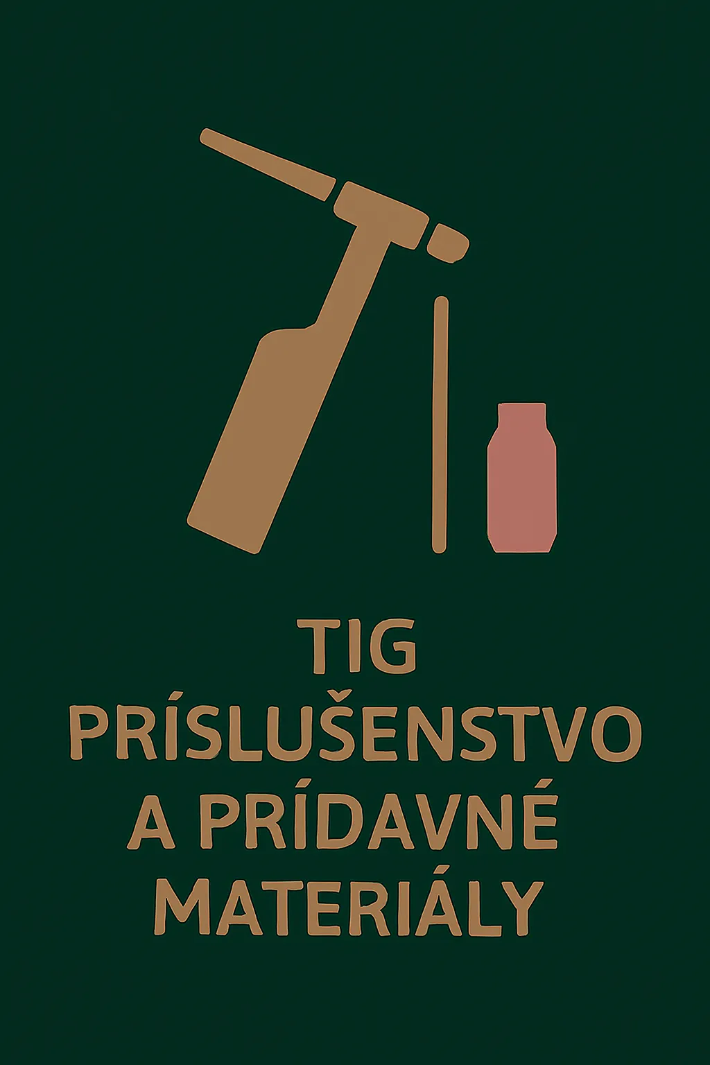 Tig príslušenstvo a prídavné materiály